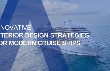 Innovative Interior Design Strategies for Modern Cruise Ships