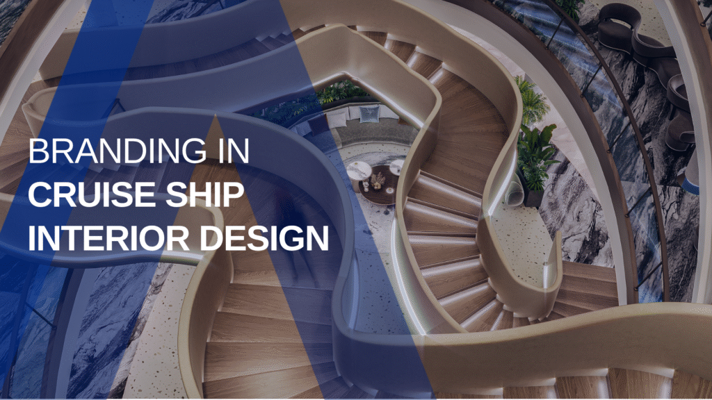Branding in Cruise Ship Interior Design